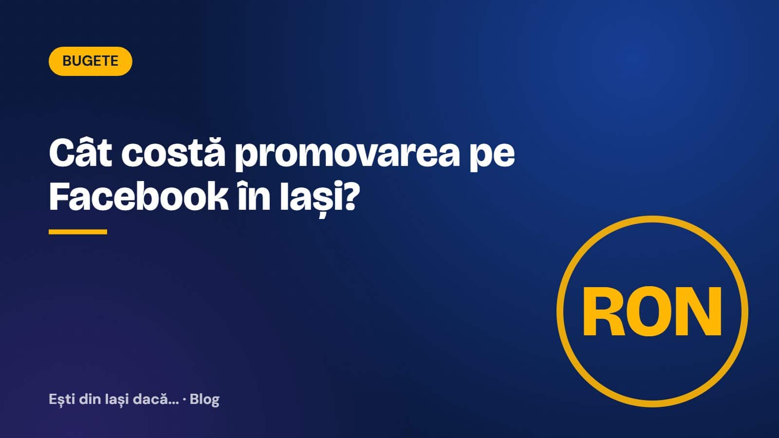 Cât costă promovarea pe Facebook în Iași?