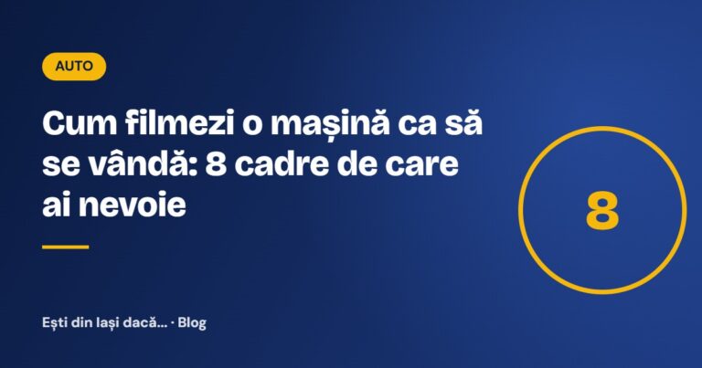 Cum filmezi o mașină ca să se vândă: 8 cadre de care ai nevoie