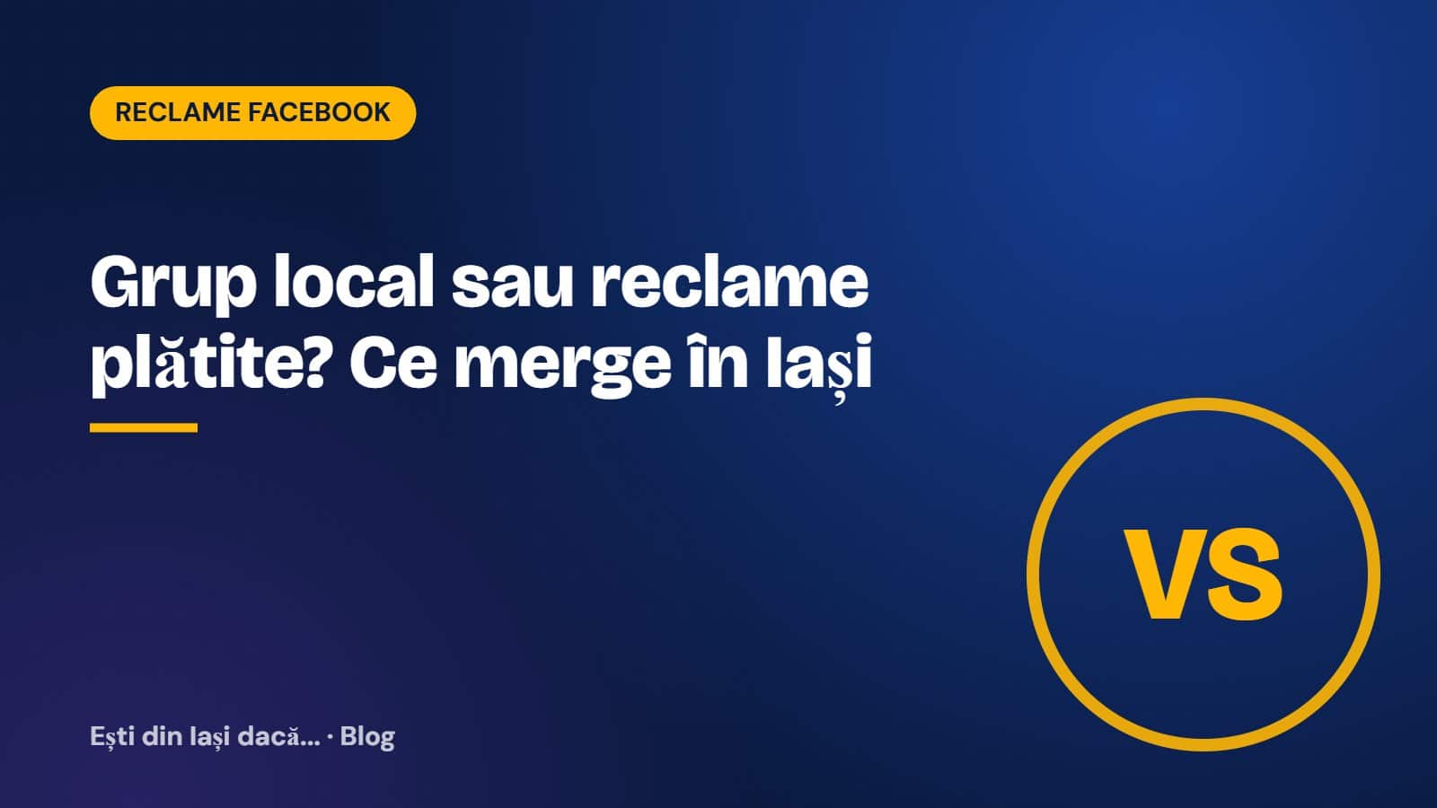 Grup local sau reclame plătite? Ce merge în Iași
